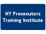 NY Prosecutors Training Institute